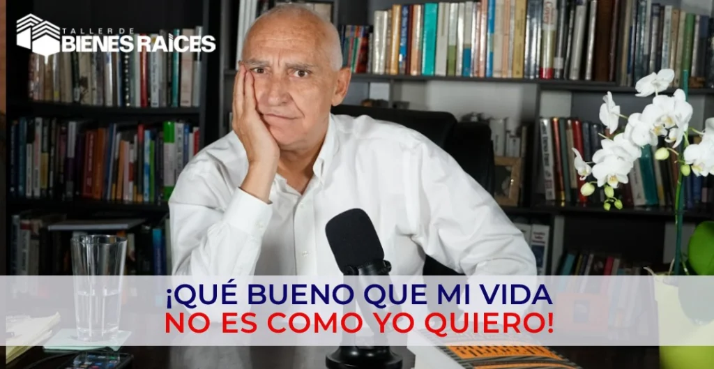 ¡Qué bueno que mi vida NO es como yo Quiero!