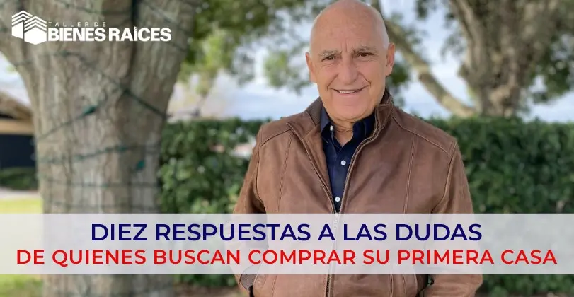 10 respuestas a las dudas de quienes buscan comprar su primera casa