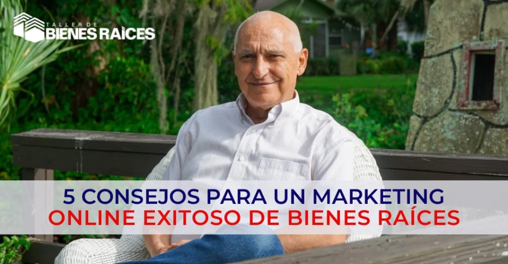 5 consejos para un marketing online exitoso de bienes raíces
