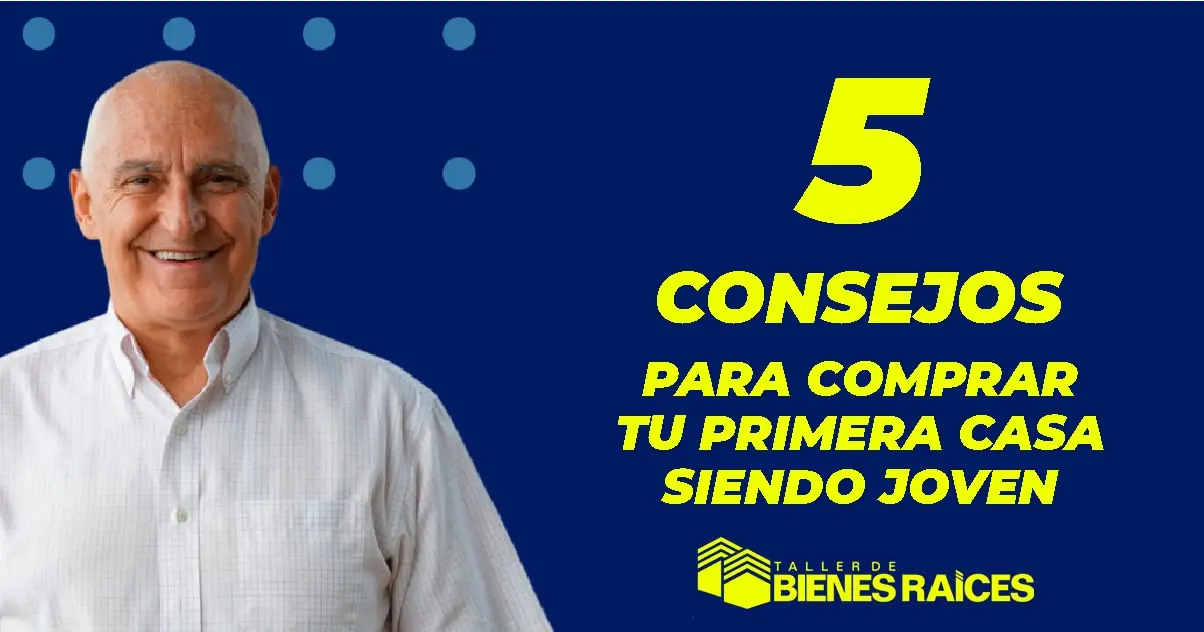 5 CONSEJOS PARA COMPRAR TU PRIMERA CASA SIENDO JOVEN