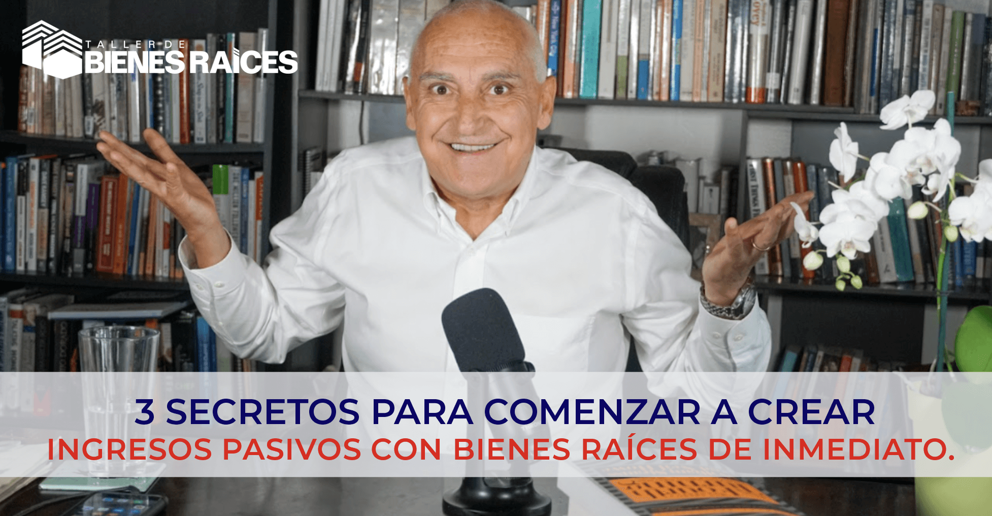 3 secretos para crear ingresos pasivos con bienes raíces de inmediato de Carlos Devis