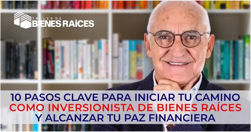 Carlos Devis sonríe de frente. Portada de blog: 10 pasos clave para iniciar tu camino de como inversionista de bienes raices