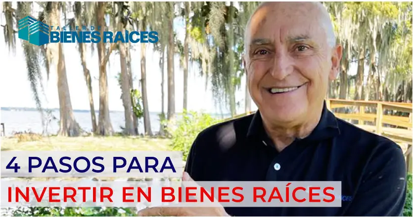 4 Pasos para Invertir en Bienes Raíces